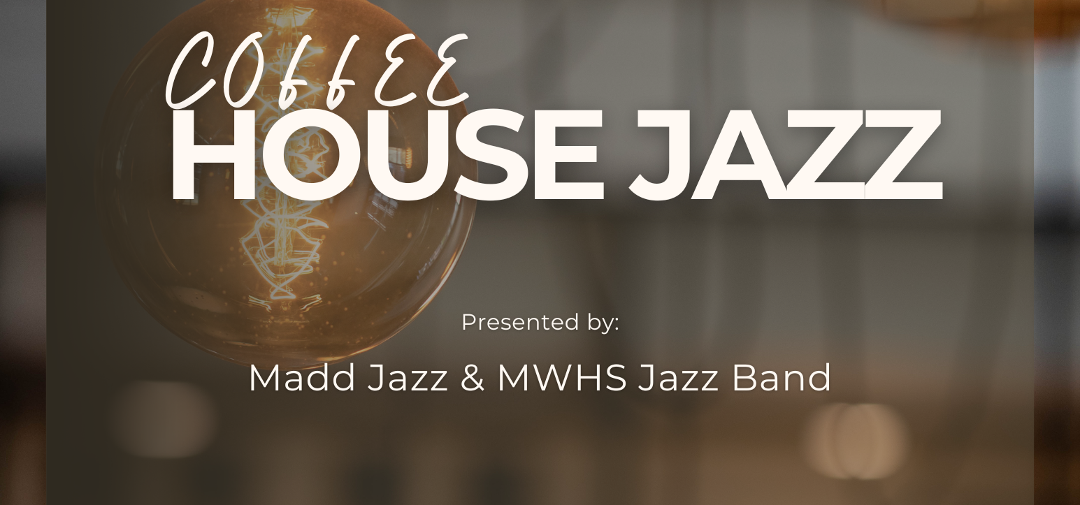  MWHS Musicians to Present Coffee House Jazz May 9-10